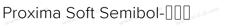 Proxima Soft Semibol字体转换